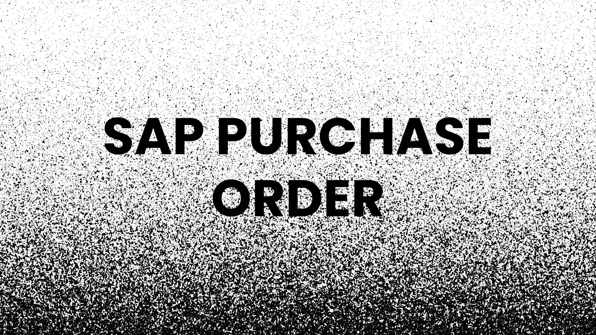 Purchase Order In Sap Tables Tcodes Menu Path 