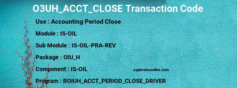 SAP O3UH_ACCT_CLOSE transaction code